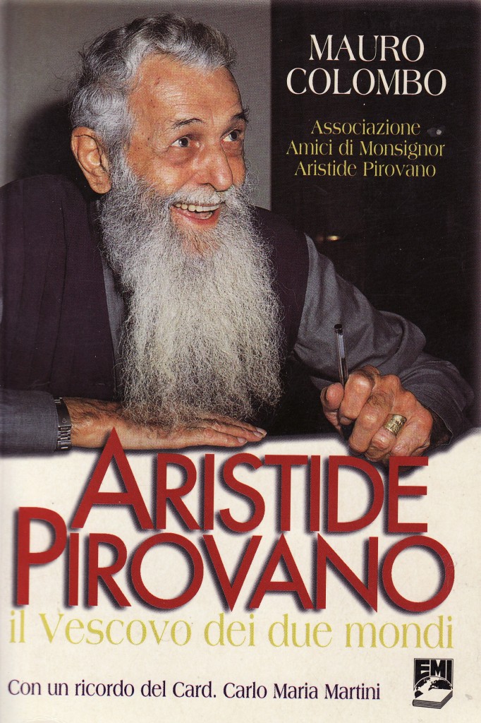 Aristide Pirovano. Il vescovo dei due mondi di Mauro Colombo - Emi